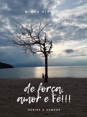 cover image of Minha História de Força, Amor e Fé